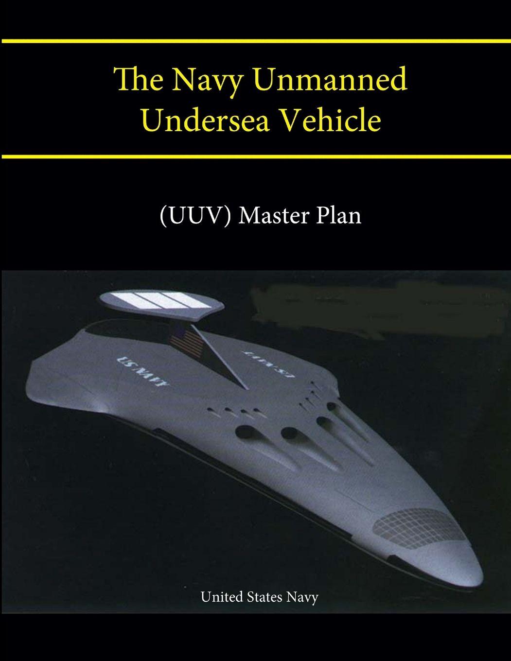Vorderes Coverbild The Navy Unmanned Undersea Vehicle