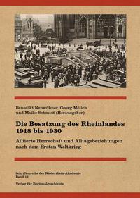 Vorderes Coverbild Die Besatzung des Rheinlandes 1918 bis 1930
