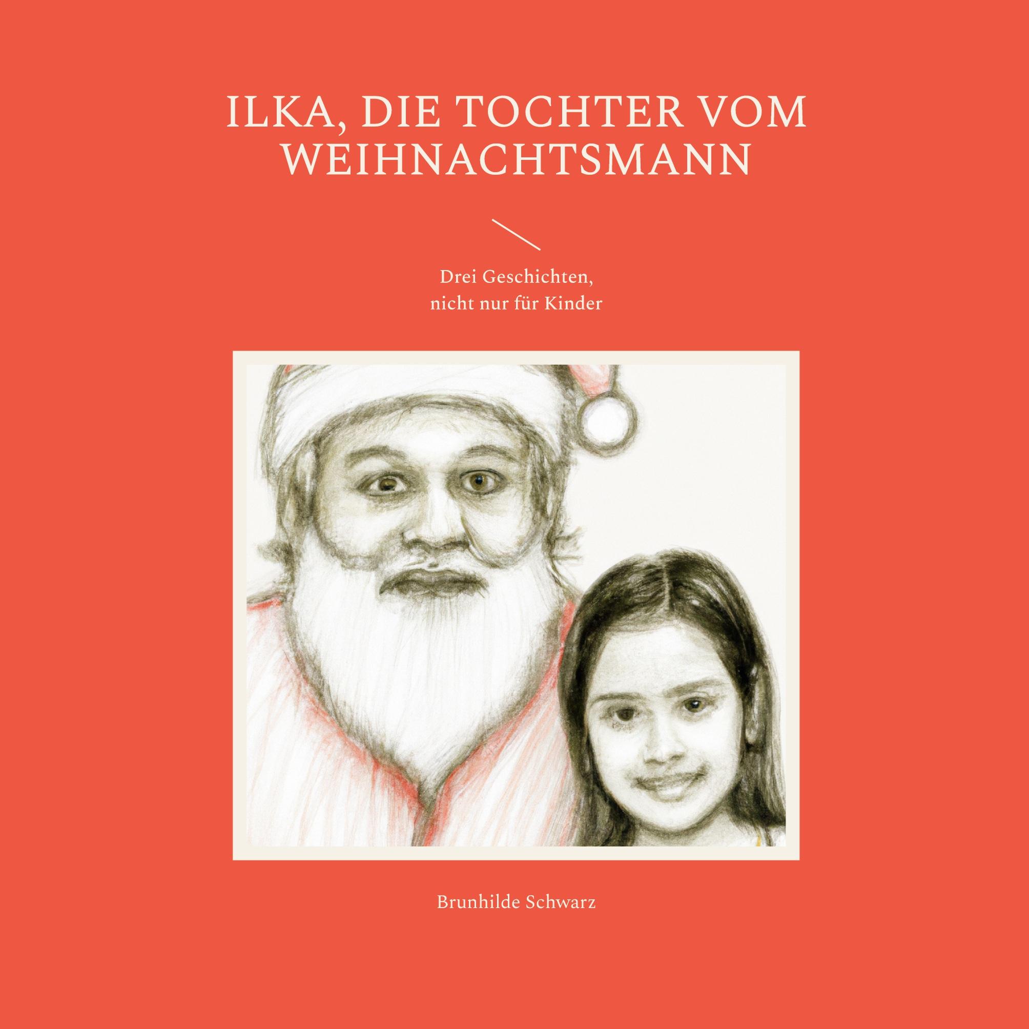 Vorderes Coverbild Ilka, die Tochter vom Weihnachtsmann