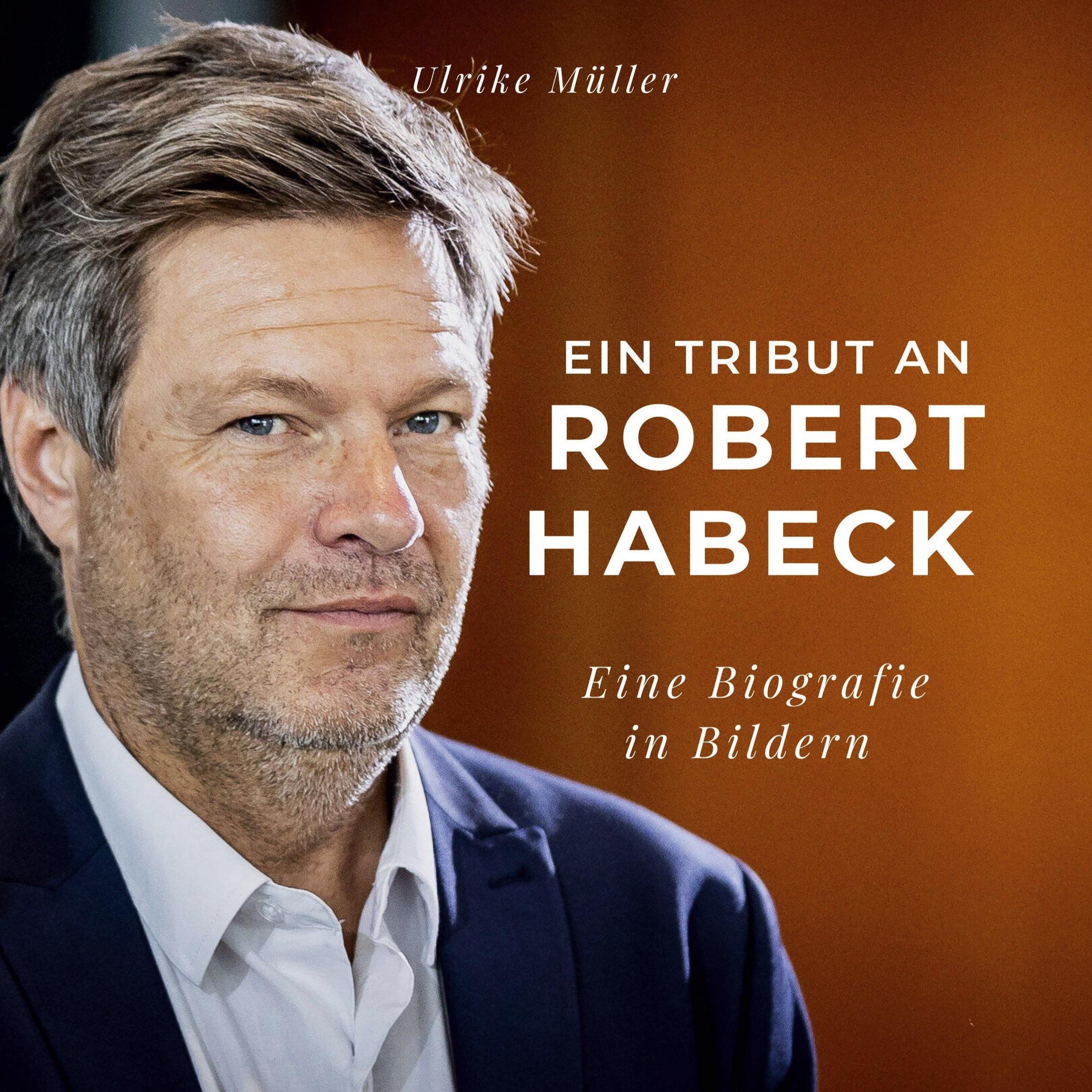 Vorderes Coverbild Ein Tribut an <br> Robert Habeck