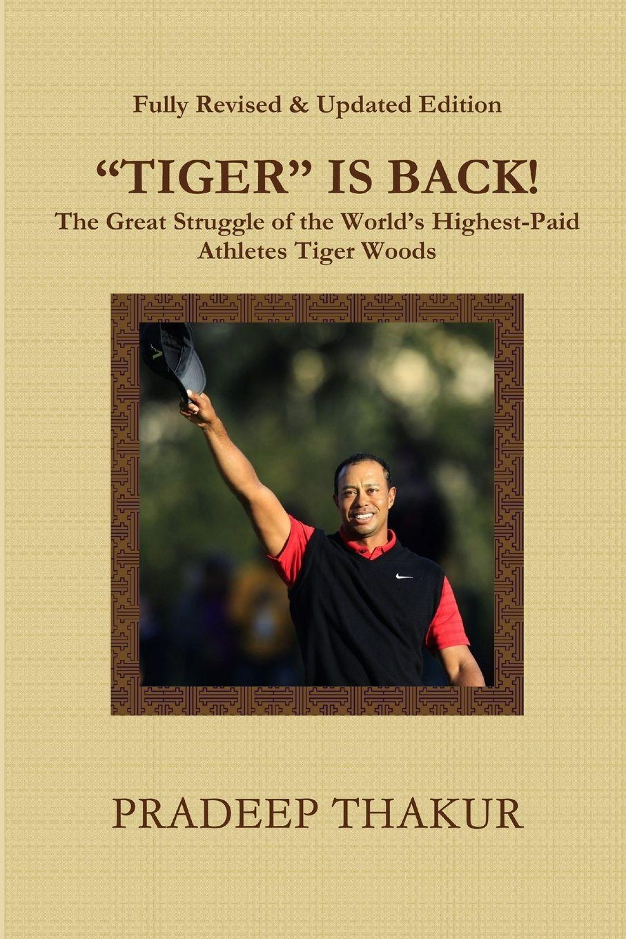 Vorderes Coverbild "TIGER" IS BACK! The Great Struggle of  Tiger Woods (Revised & Enlarged Edition)