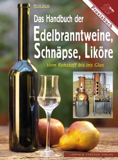 Vorderes Coverbild Das Handbuch der Edelbranntweine, Schnäpse, Liköre