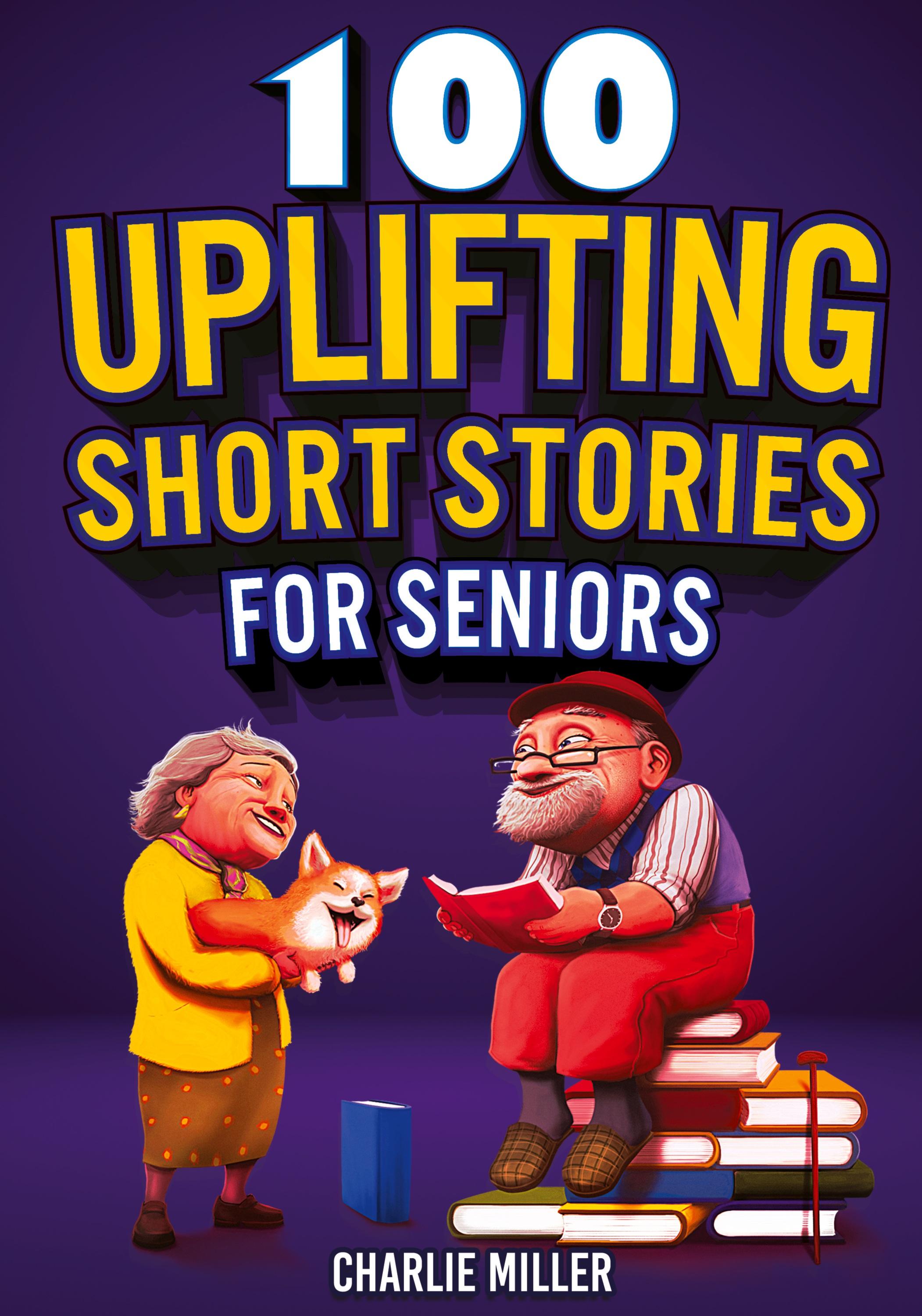 Vorderes Coverbild 100 Uplifting Short Stories for Seniors