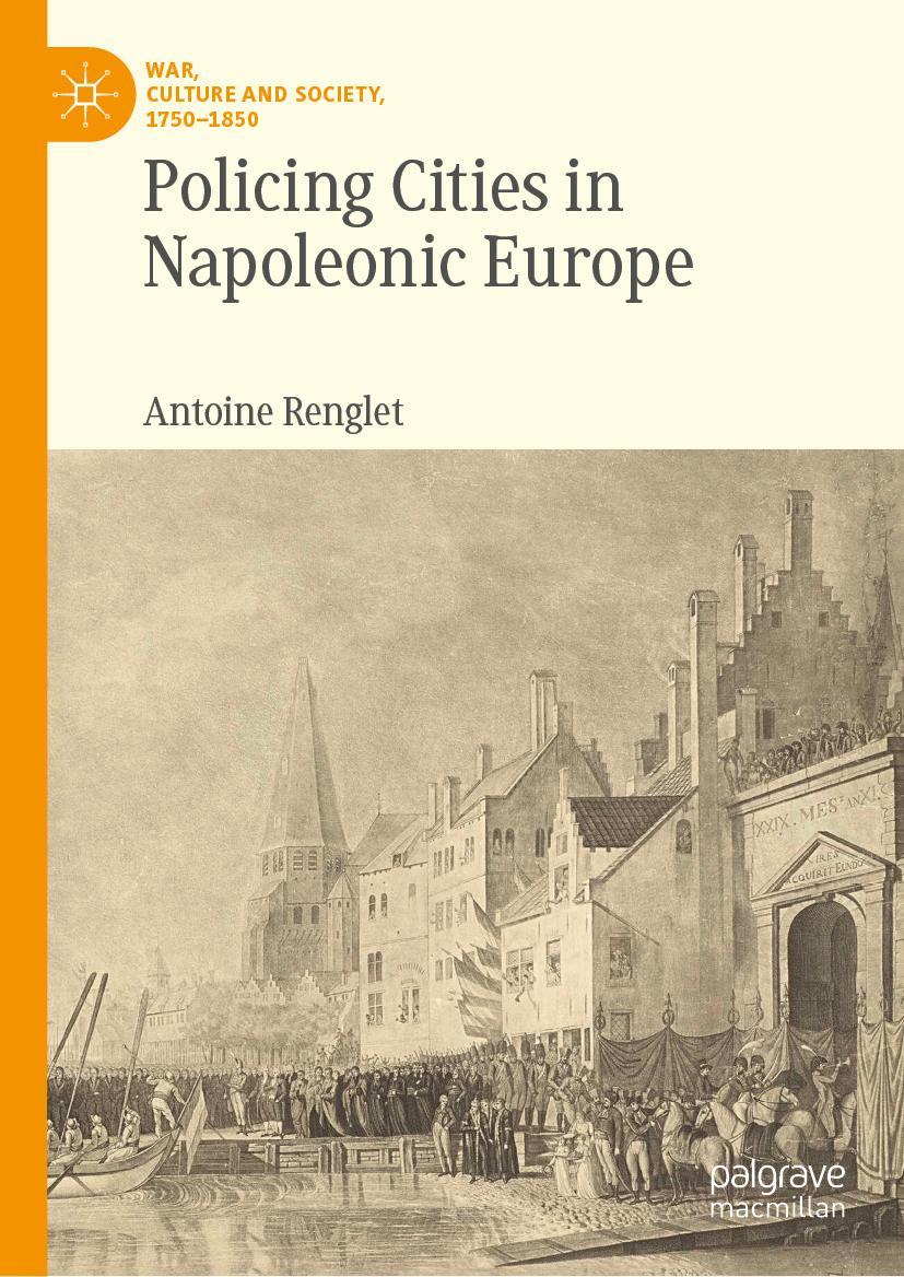 Vorderes Coverbild Policing Cities in Napoleonic Europe