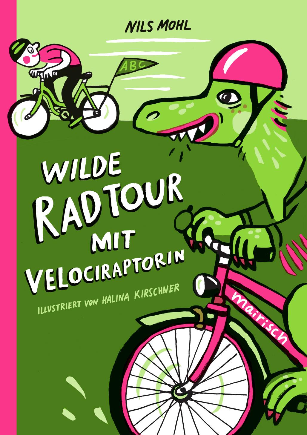 Vorderes Coverbild Wilde Radtour mit Velociraptorin