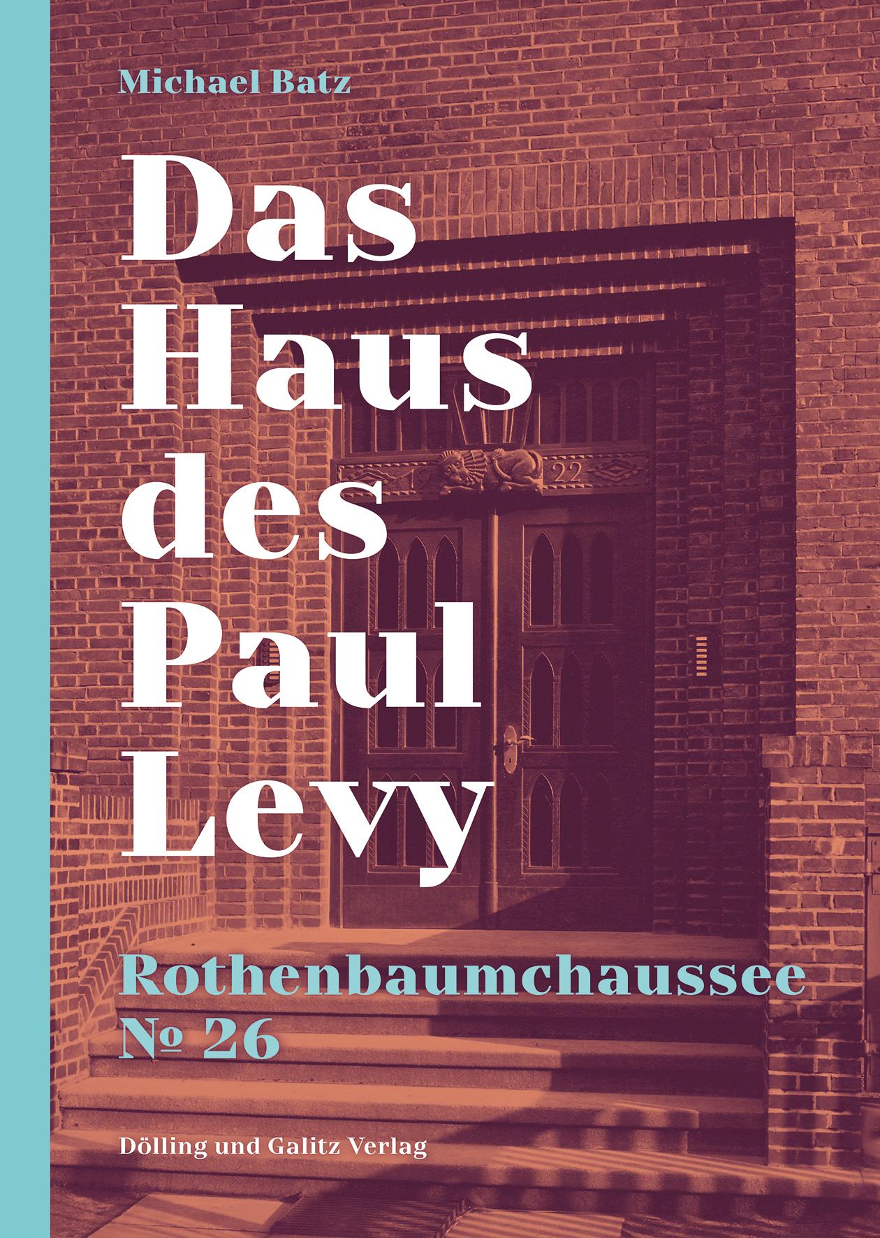 Vorderes Coverbild Das Haus des Paul Levy. Rothenbaumchaussee 26