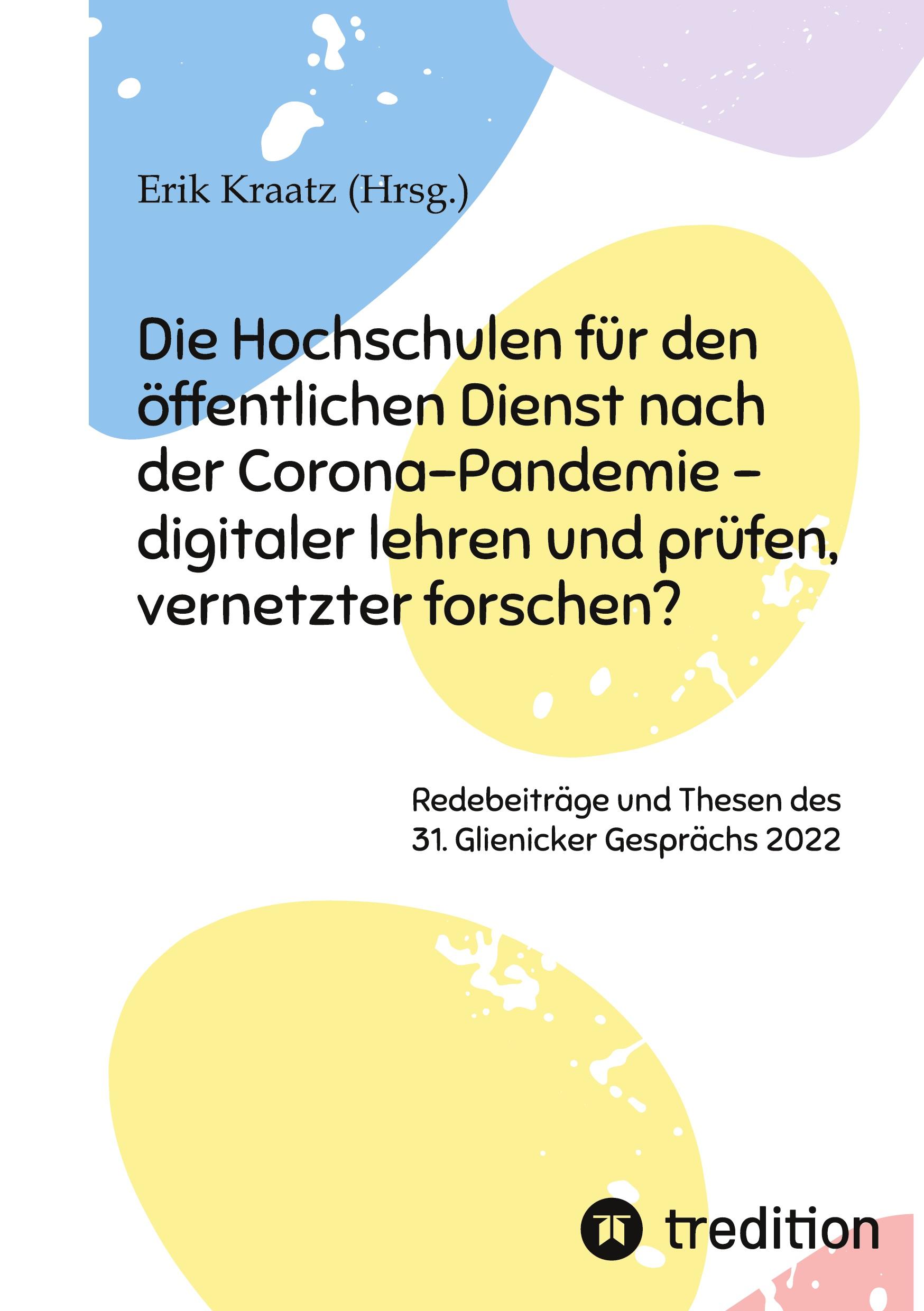 Vorderes Coverbild Die Hochschulen für den öffentlichen Dienst nach der Corona-Pandemie - digitaler lehren und prüfen, vernetzter forschen?