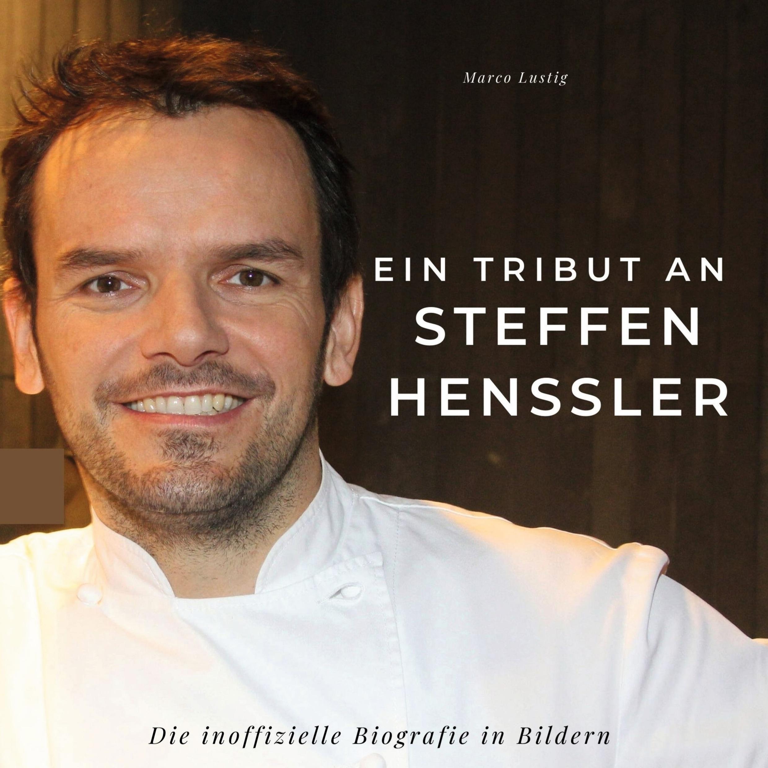 Vorderes Coverbild Ein Tribut an <br> Steffen Henssler