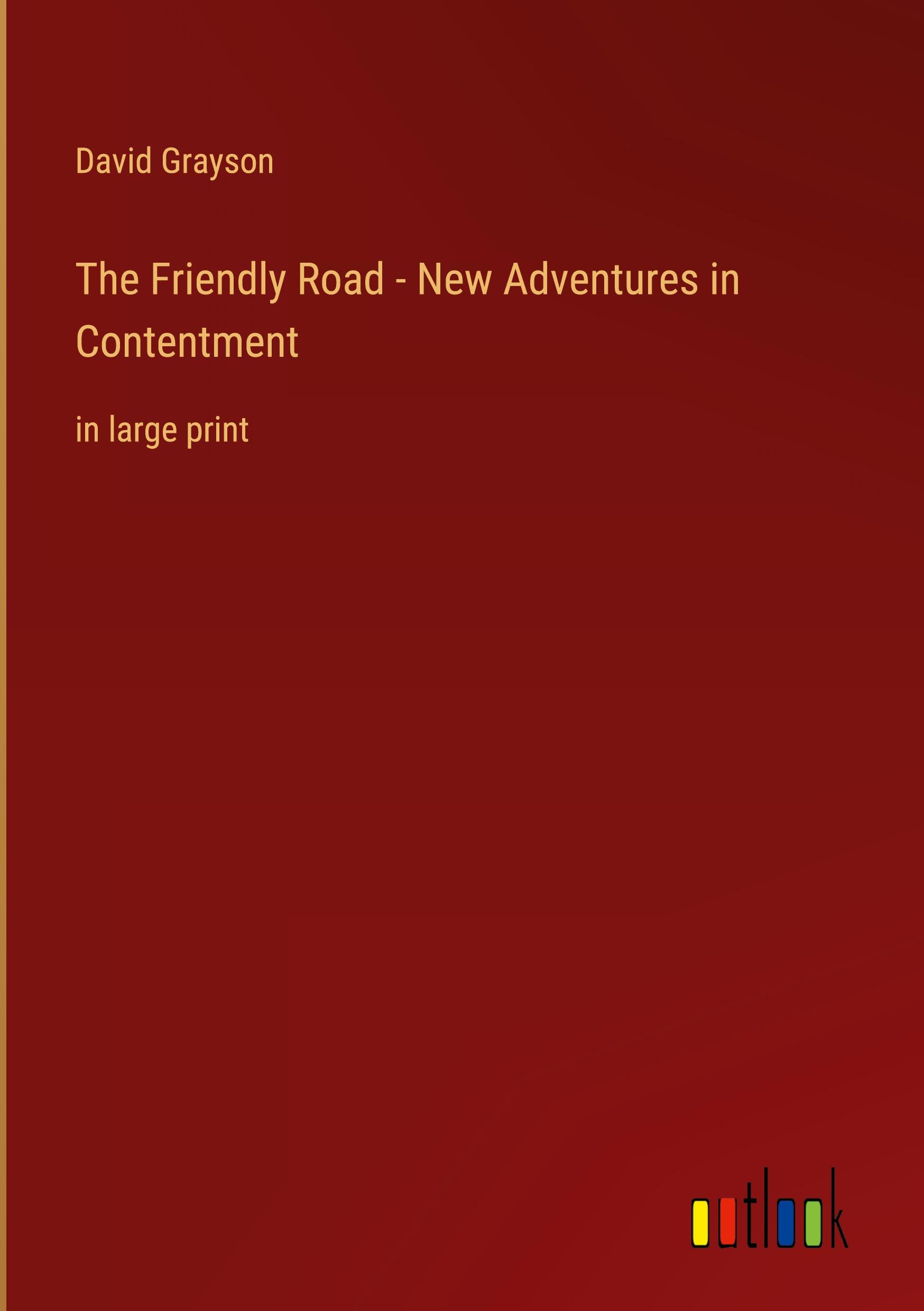 Vorderes Coverbild The Friendly Road - New Adventures in Contentment