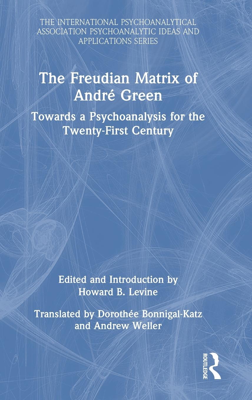 Vorderes Coverbild The Freudian Matrix of ¿André Green