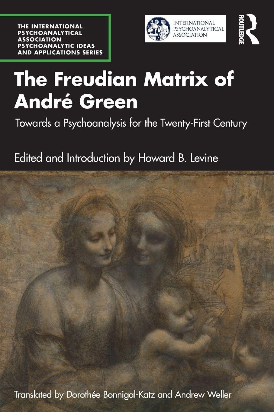 Vorderes Coverbild The Freudian Matrix of ¿André Green