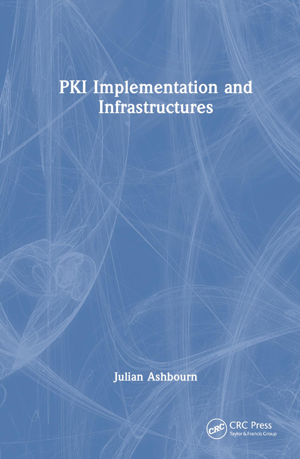 Vorderes Coverbild PKI Implementation and Infrastructures