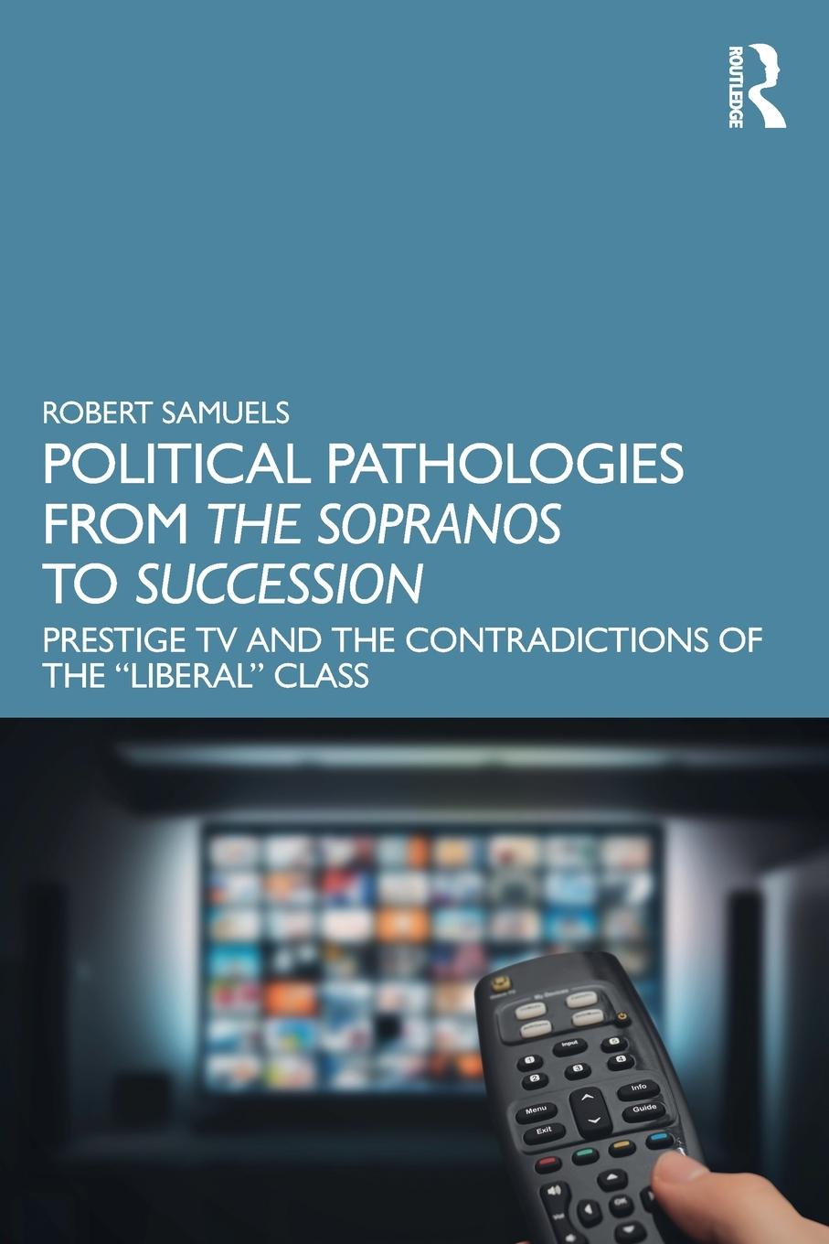 Vorderes Coverbild Political Pathologies from The Sopranos to Succession