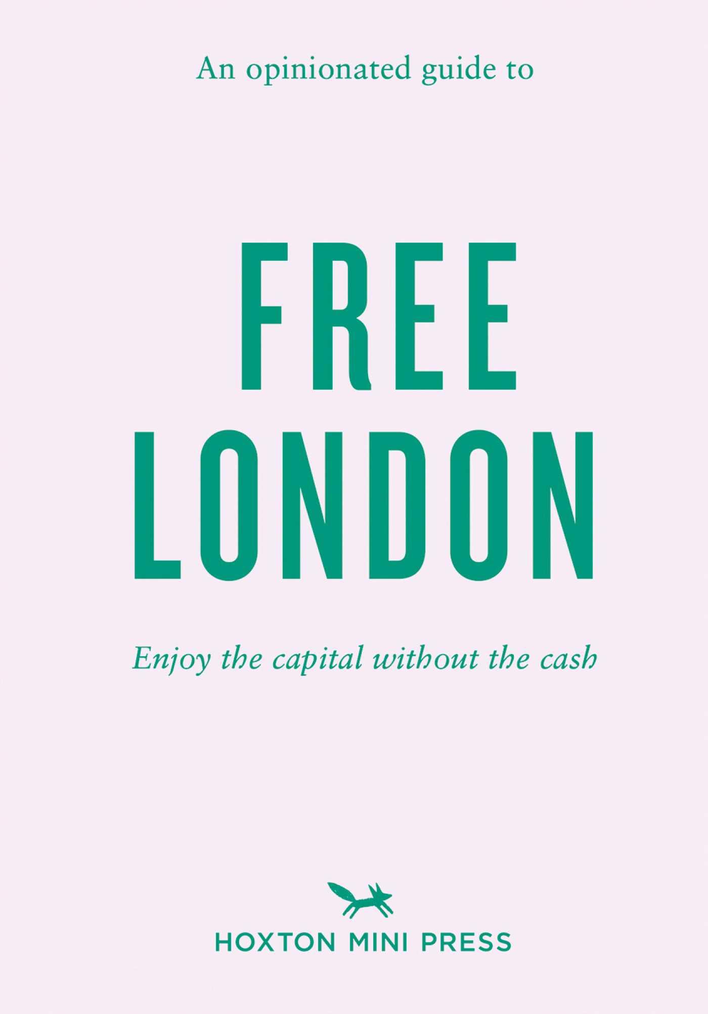 Vorderes Coverbild An Opinionated Guide To Free London
