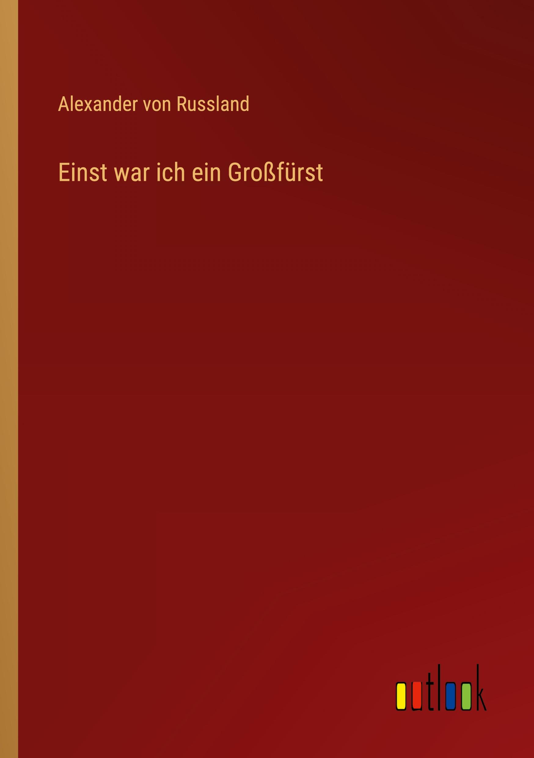 Vorderes Coverbild Einst war ich ein Großfürst