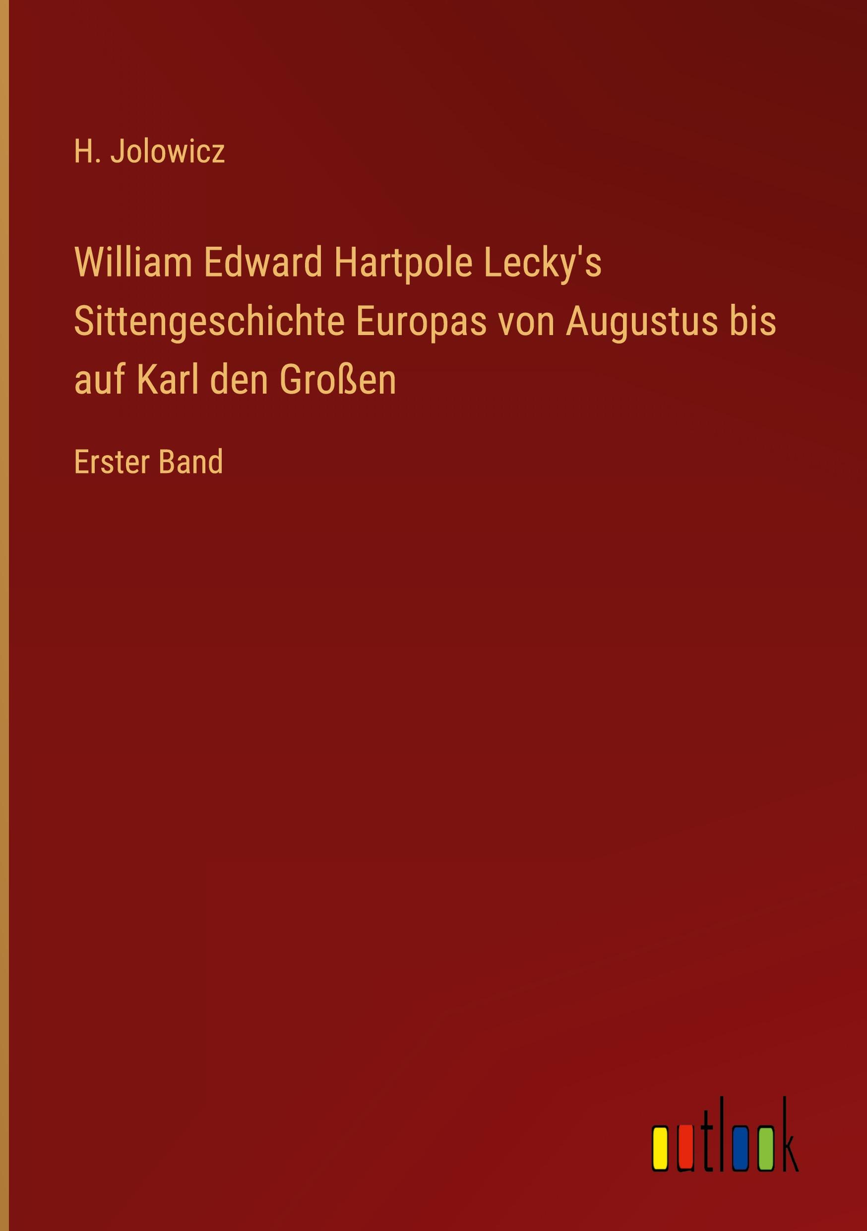 Vorderes Coverbild William Edward Hartpole Lecky's Sittengeschichte Europas von Augustus bis auf Karl den Großen