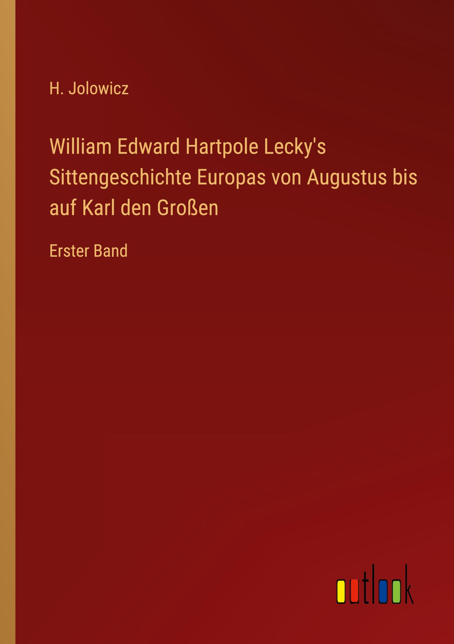 Vorderes Coverbild William Edward Hartpole Lecky's Sittengeschichte Europas von Augustus bis auf Karl den Großen