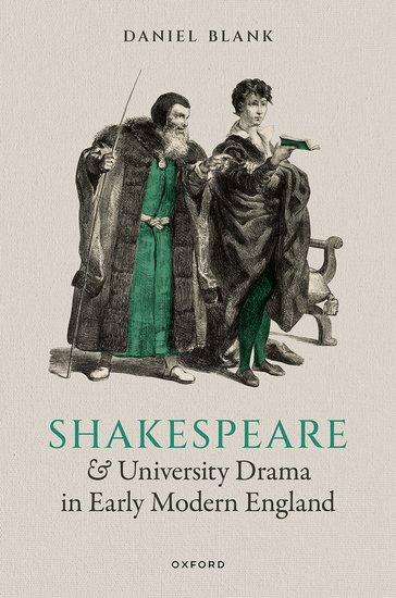 Vorderes Coverbild Shakespeare and University Drama in Early Modern England
