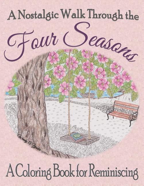 Vorderes Coverbild A Nostalgic Walk Through the Four Seasons: A Coloring Book for Reminiscing