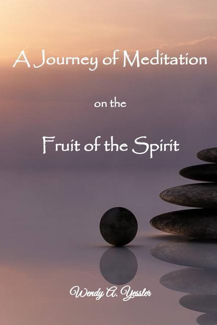 Vorderes Coverbild A Journey of Meditation on the Fruit of the Spirit
