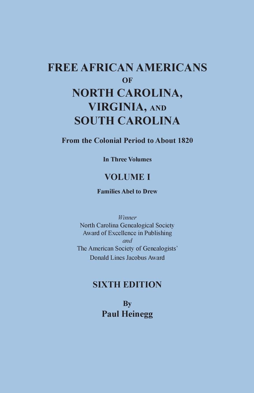 Vorderes Coverbild Free African Americans of North Carolina, Virginia, and South Carolina from the Colonial Period to About 1820. Sixth Edition, Volume I