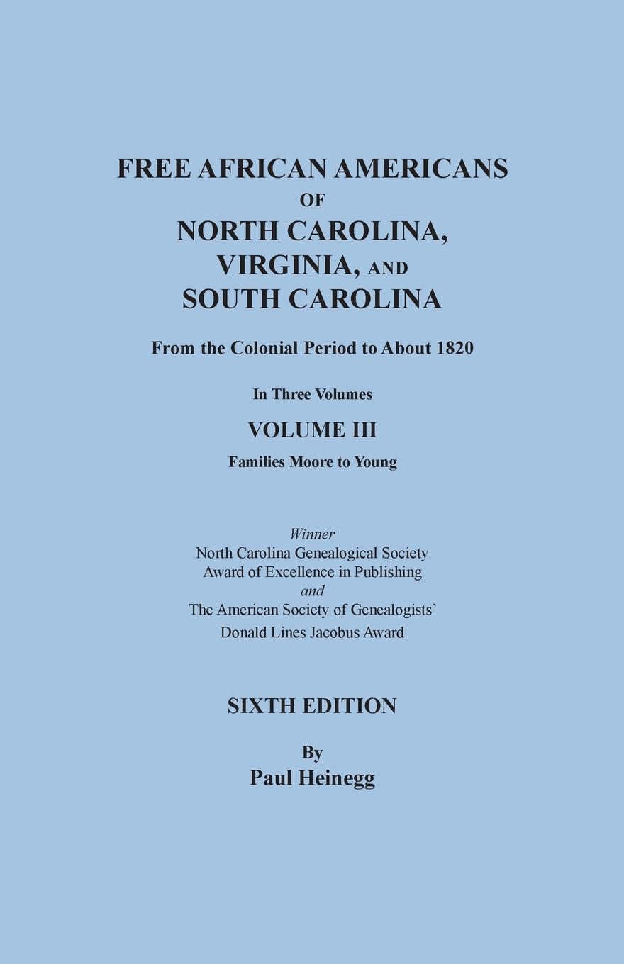 Vorderes Coverbild Free African Americans of North Carolina, Virginia, and South Carolina from the Colonial Period to About 1820. Sixth Edition, Volume III