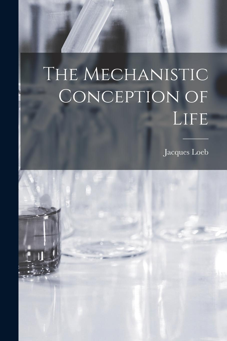 Vorderes Coverbild The Mechanistic Conception of Life