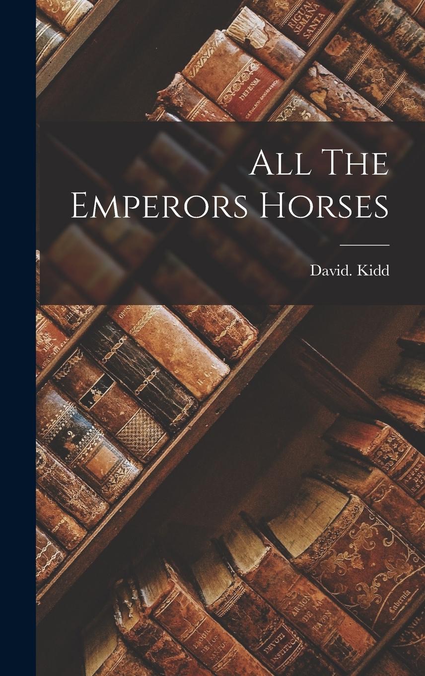 Vorderes Coverbild All The Emperors Horses