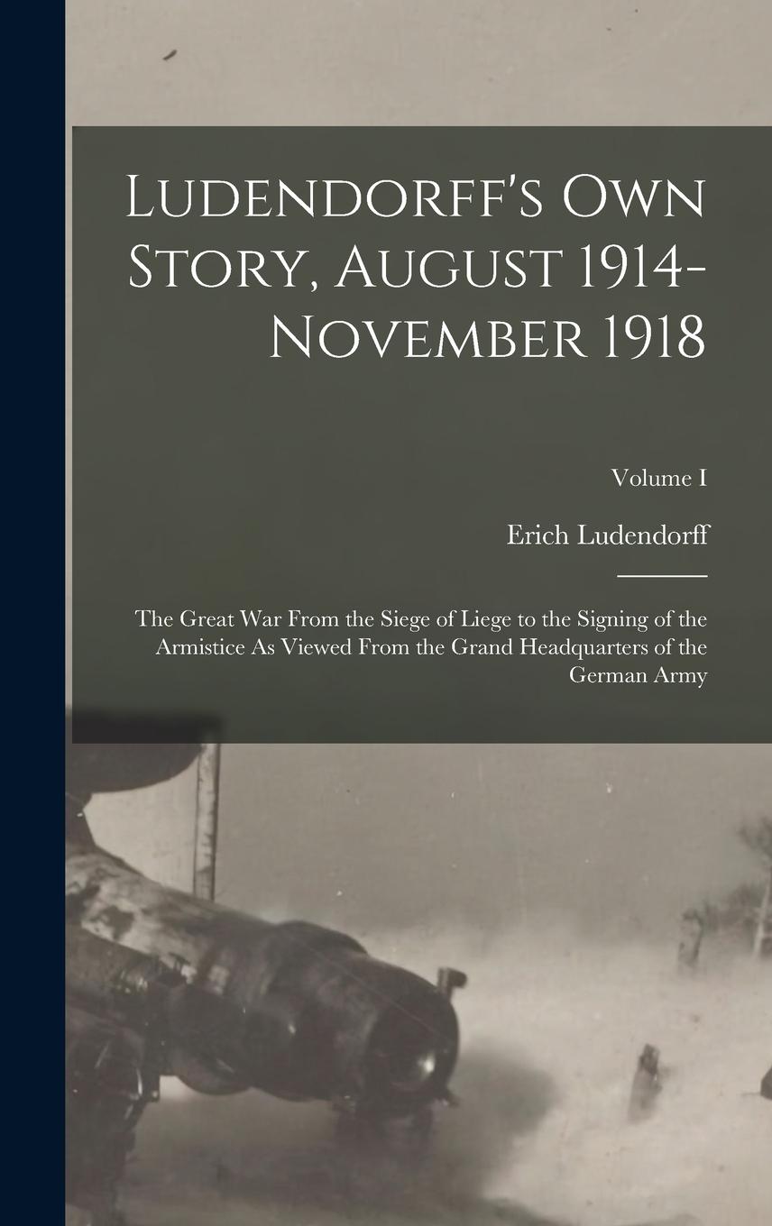 Vorderes Coverbild Ludendorff's Own Story, August 1914-November 1918