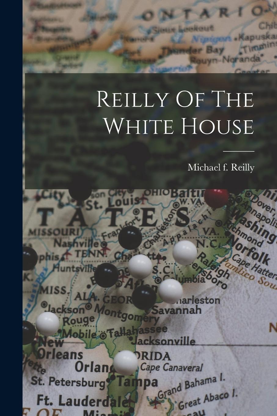 Vorderes Coverbild Reilly Of The White House