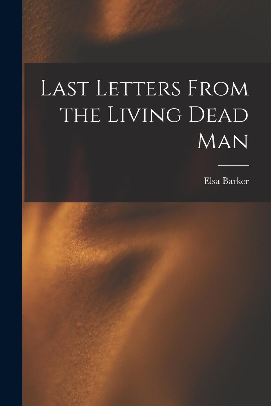 Vorderes Coverbild Last Letters From the Living Dead Man