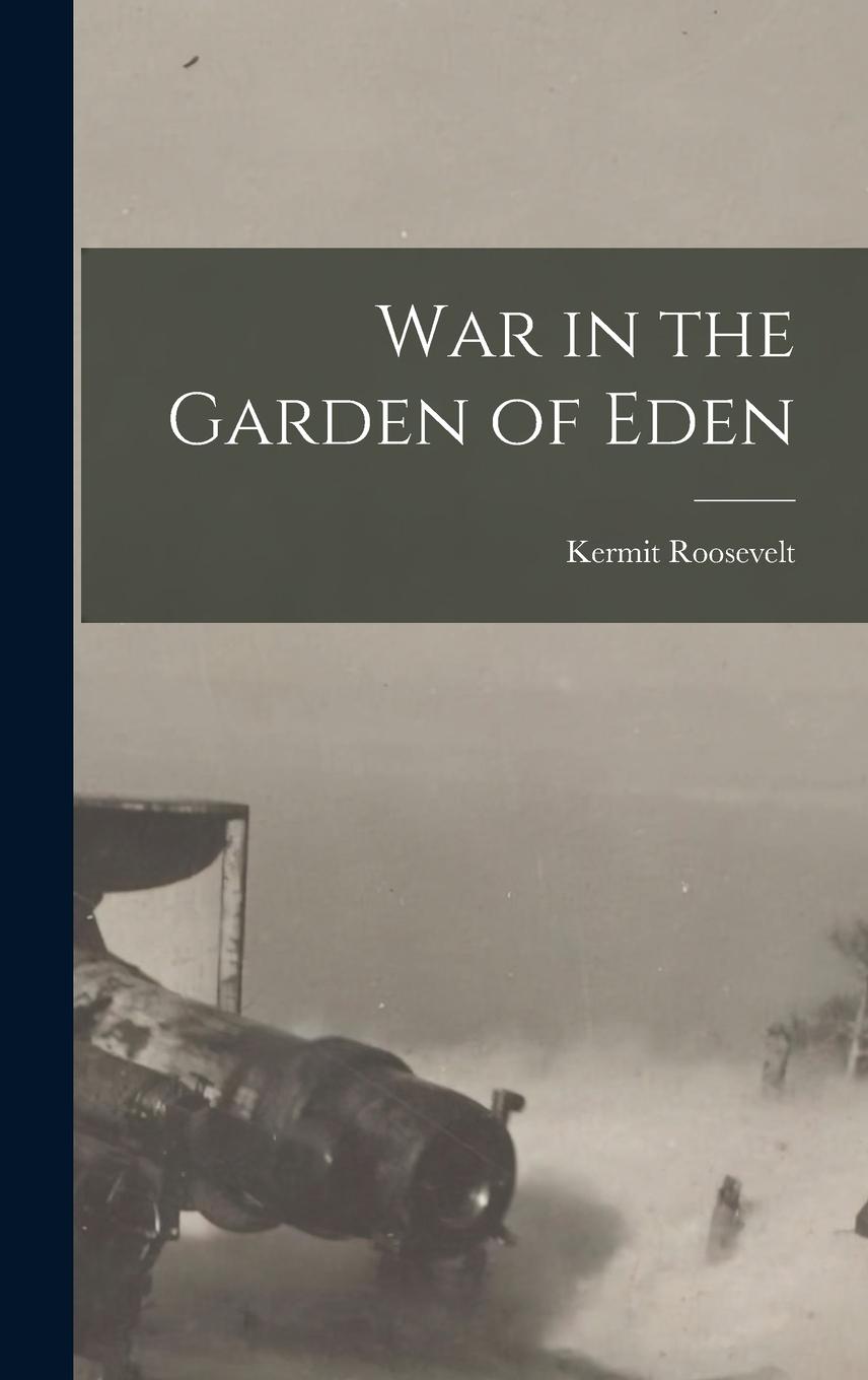 Vorderes Coverbild War in the Garden of Eden
