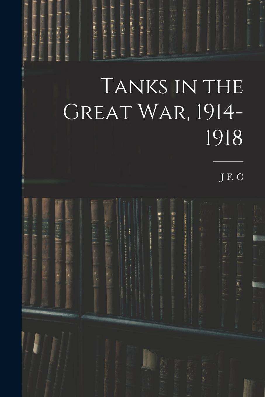 Vorderes Coverbild Tanks in the Great war, 1914-1918
