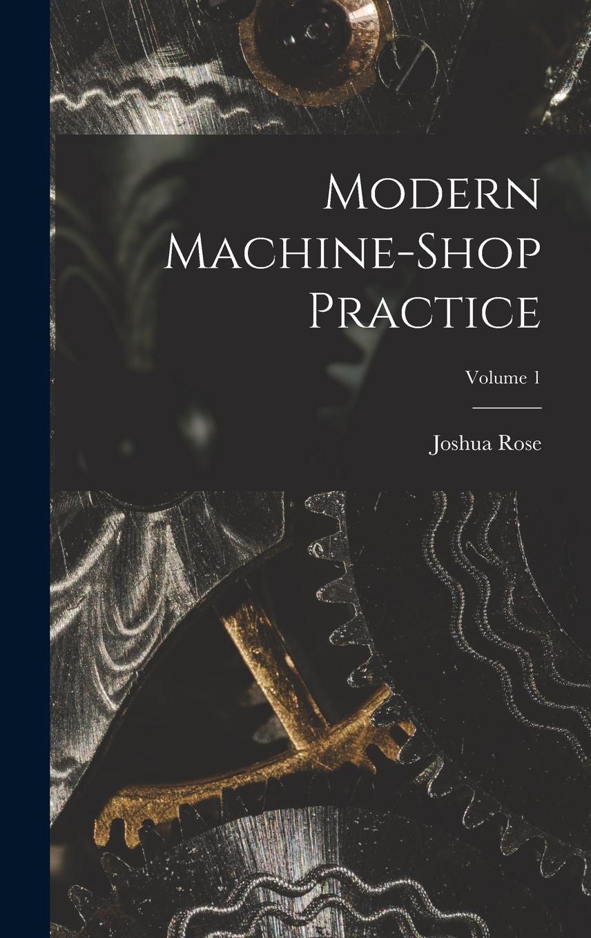 Vorderes Coverbild Modern Machine-shop Practice; Volume 1