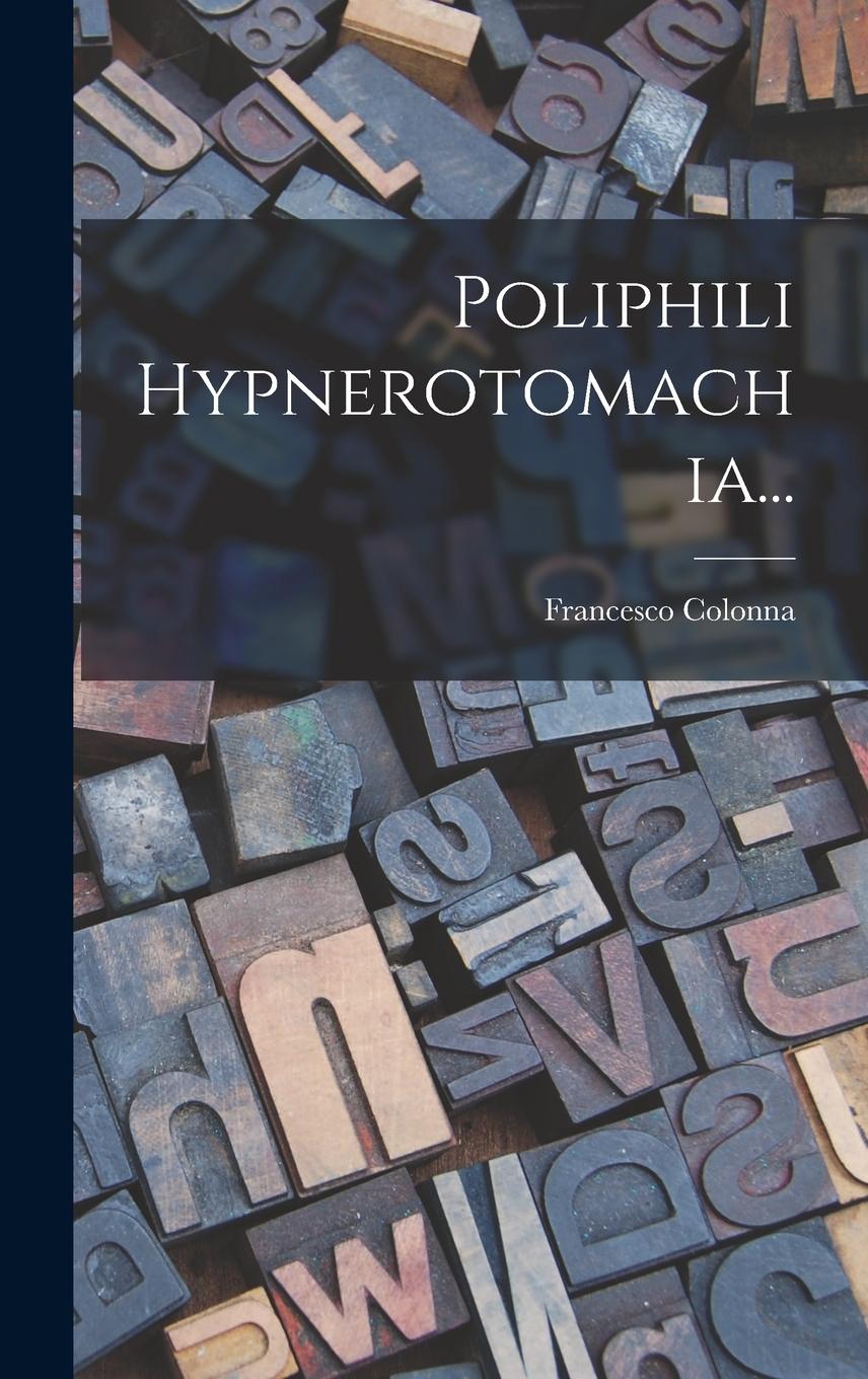 Vorderes Coverbild Poliphili Hypnerotomachia...