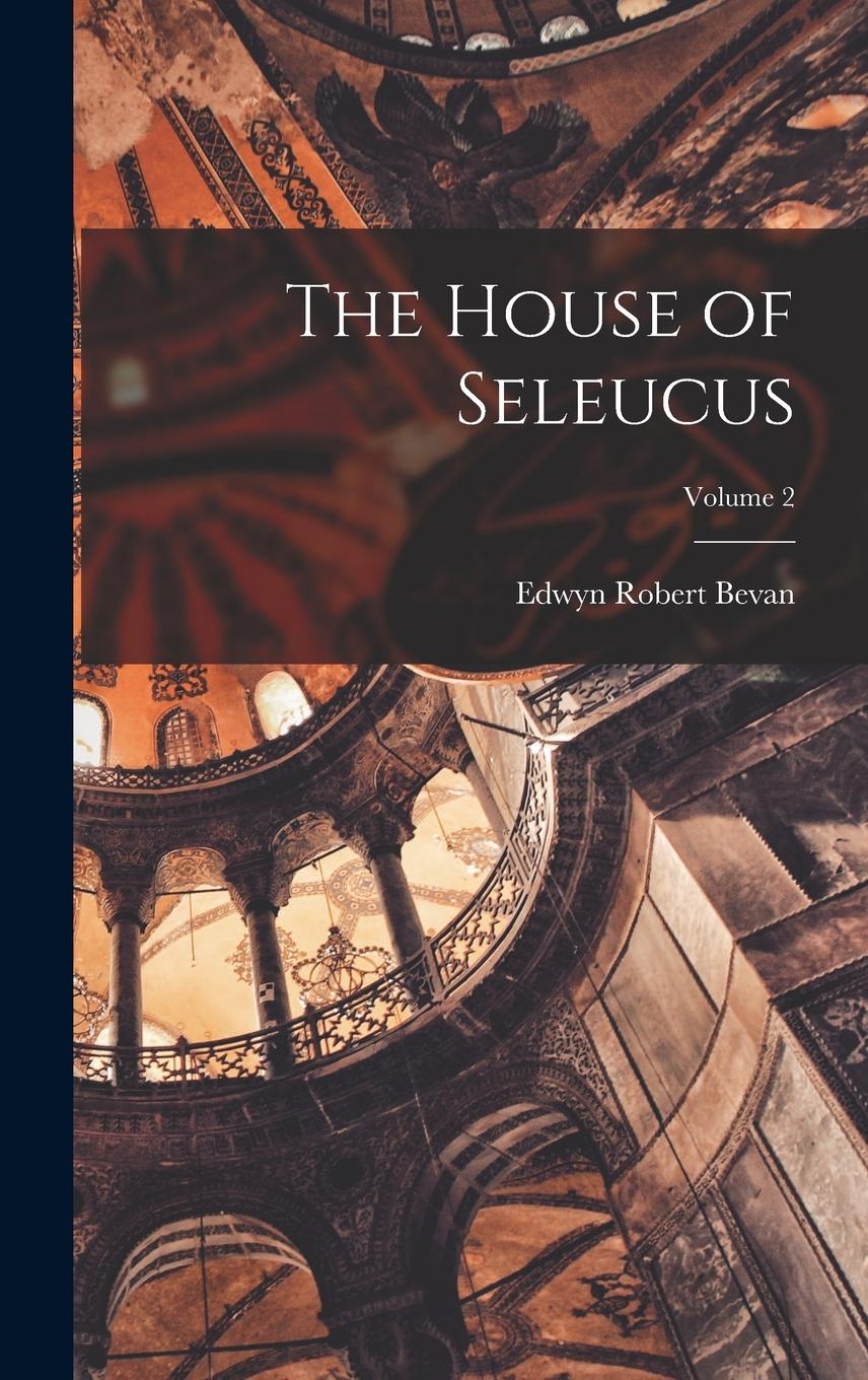 Vorderes Coverbild The House of Seleucus; Volume 2