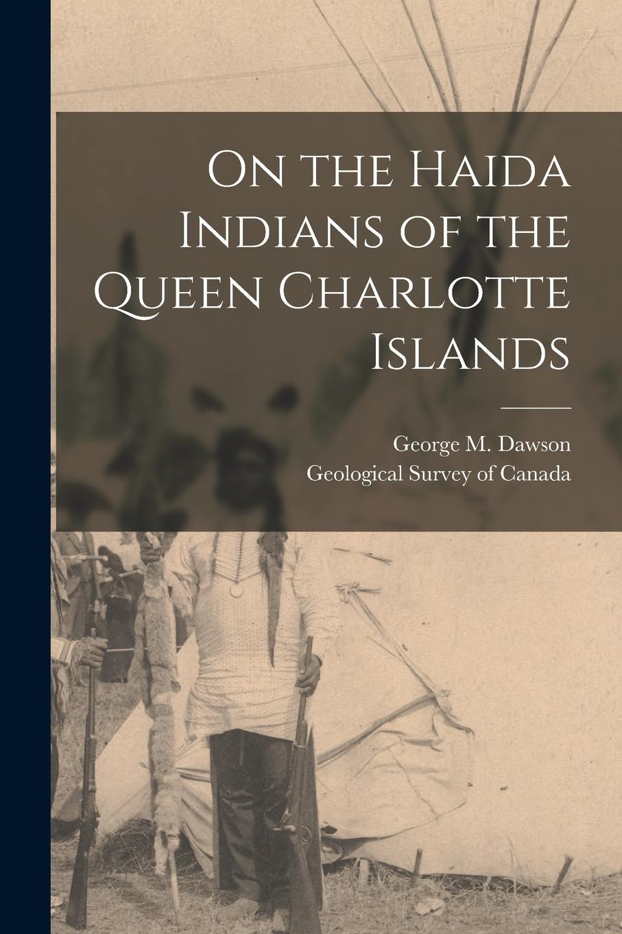 Vorderes Coverbild On the Haida Indians of the Queen Charlotte Islands