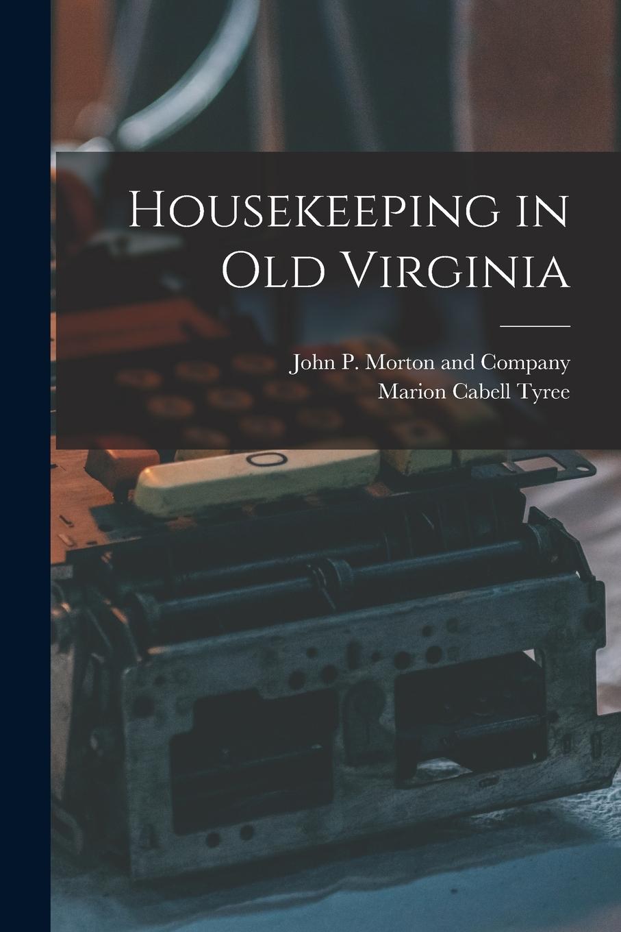 Vorderes Coverbild Housekeeping in Old Virginia