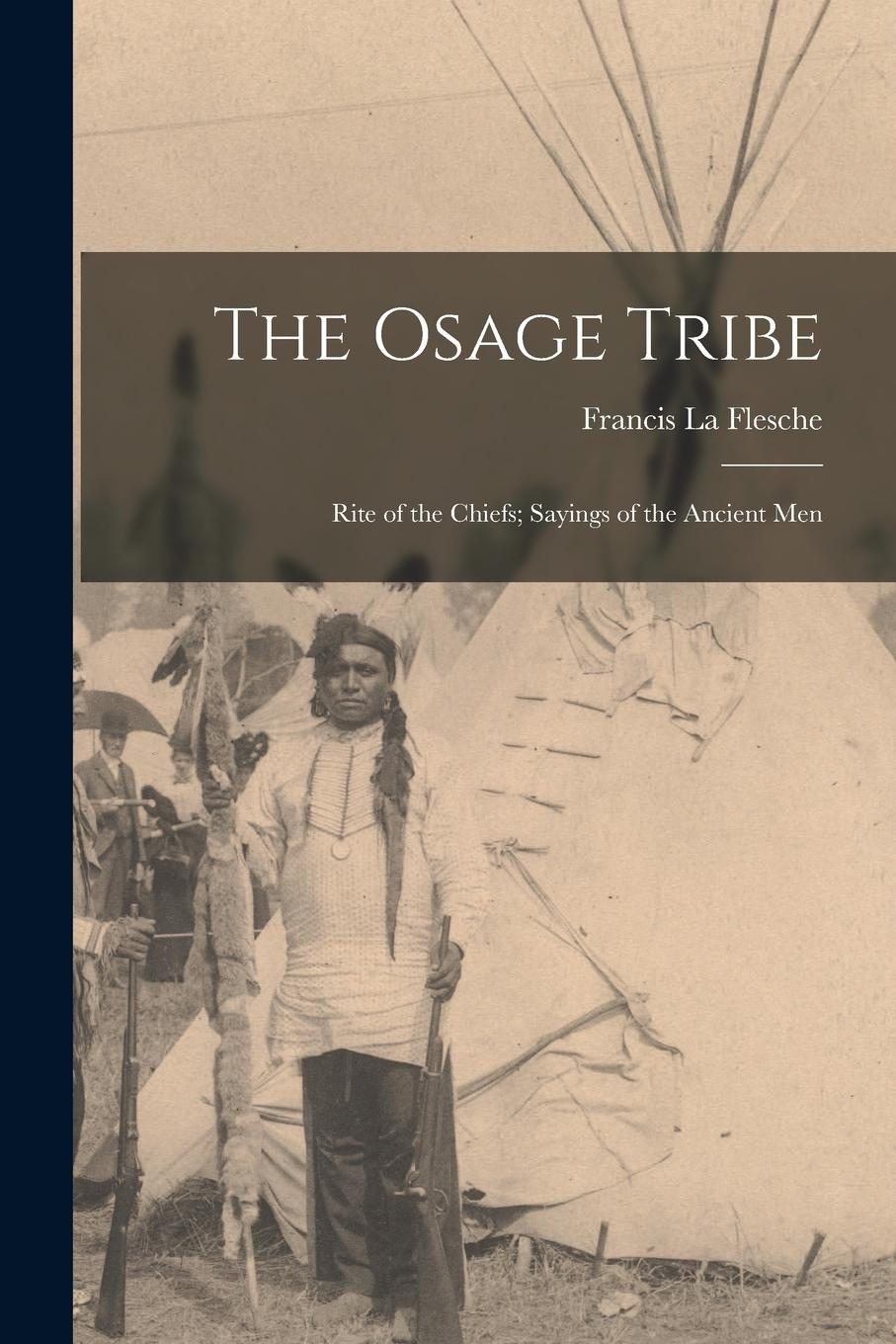Vorderes Coverbild The Osage Tribe: Rite of the Chiefs; Sayings of the Ancient Men
