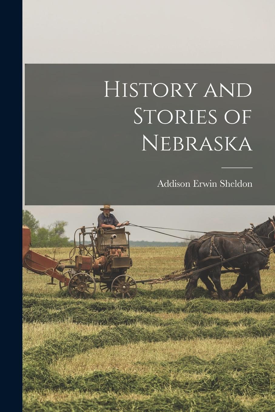 Vorderes Coverbild History and Stories of Nebraska