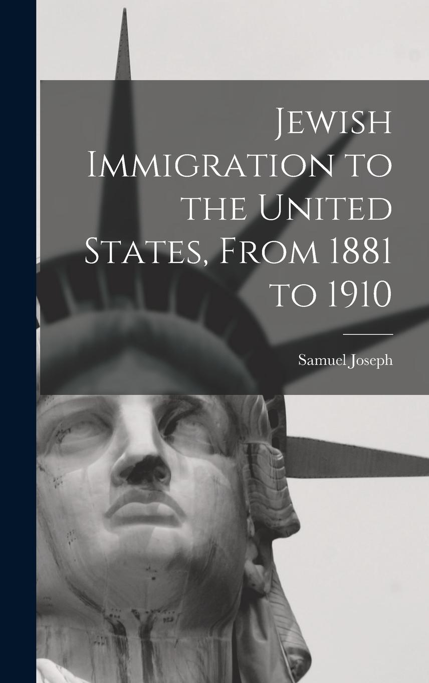 Vorderes Coverbild Jewish Immigration to the United States, From 1881 to 1910
