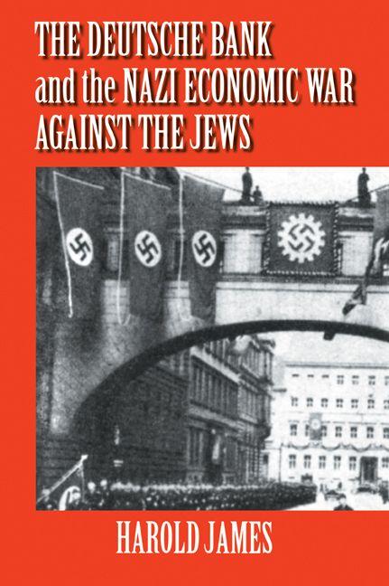 Vorderes Coverbild The Deutsche Bank and the Nazi Economic War Against the Jews