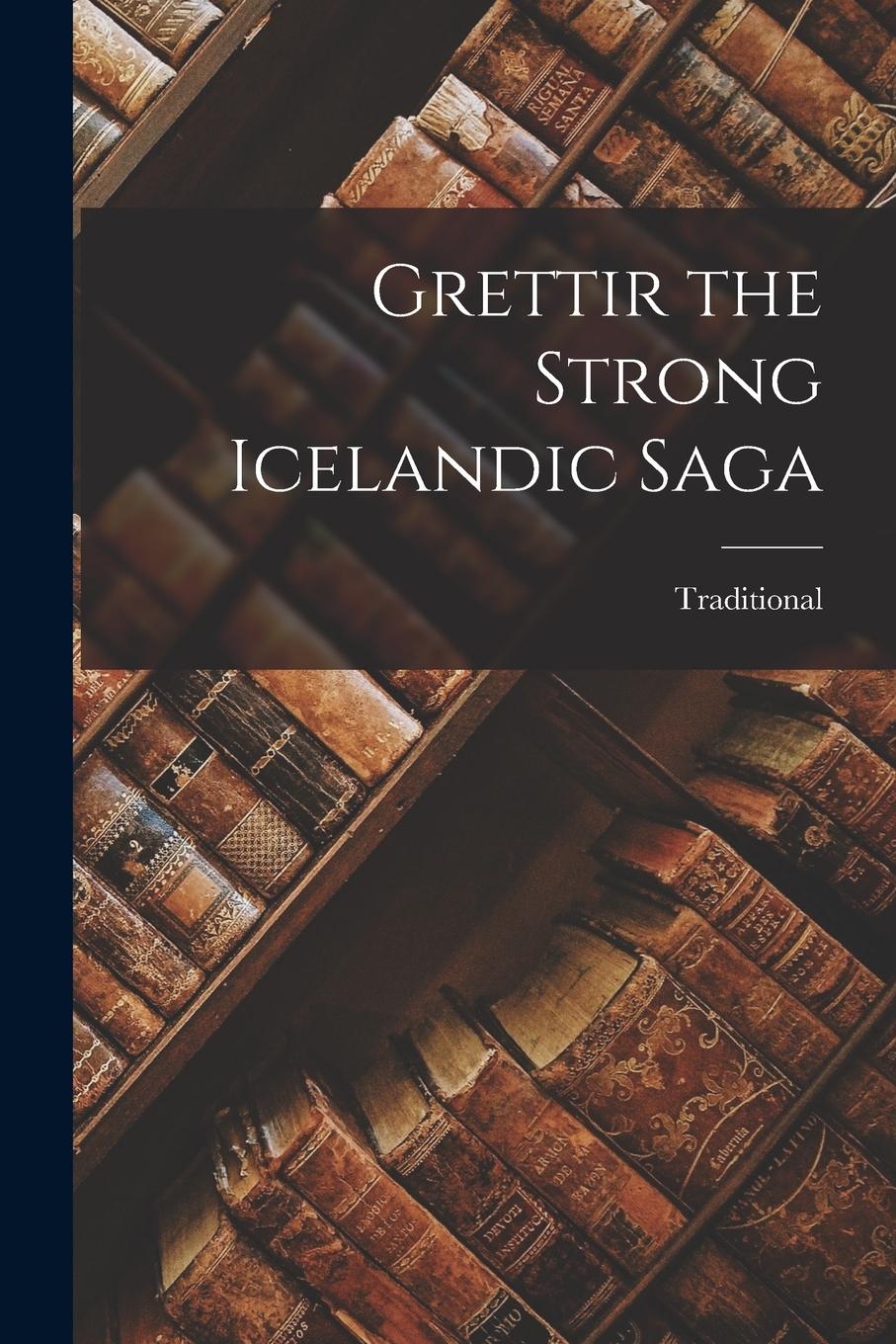 Vorderes Coverbild Grettir the Strong Icelandic Saga