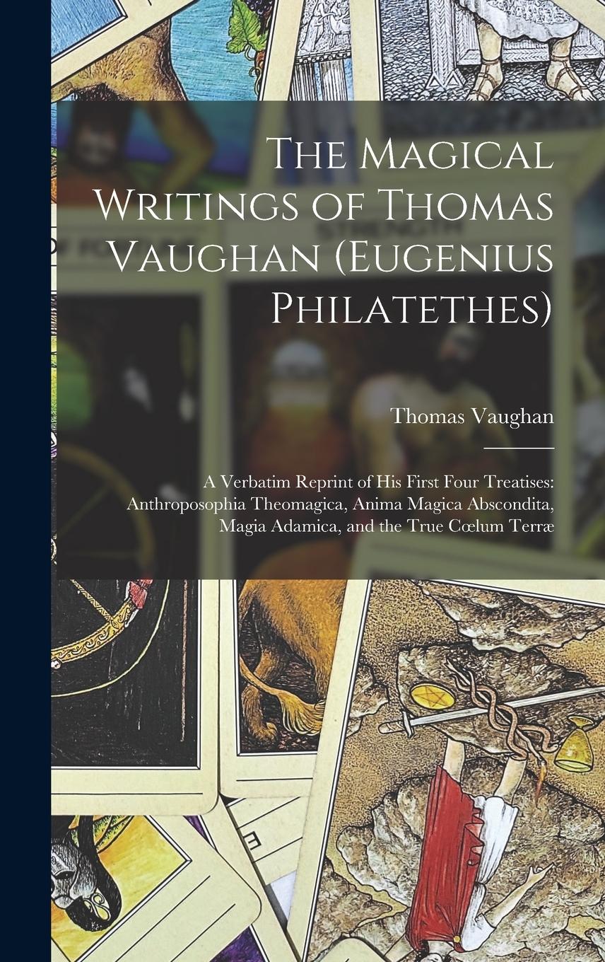 Vorderes Coverbild The Magical Writings of Thomas Vaughan (Eugenius Philatethes)