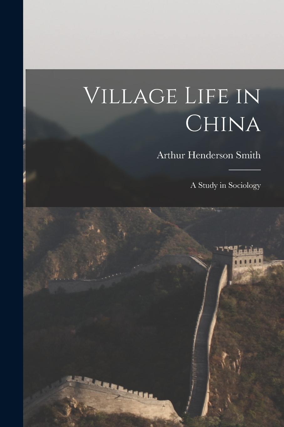 Vorderes Coverbild Village Life in China: A Study in Sociology