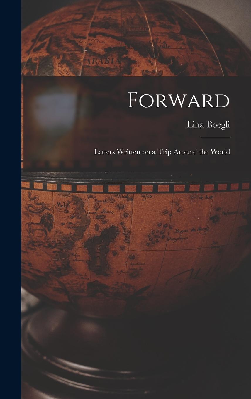 Vorderes Coverbild Forward; Letters Written on a Trip Around the World