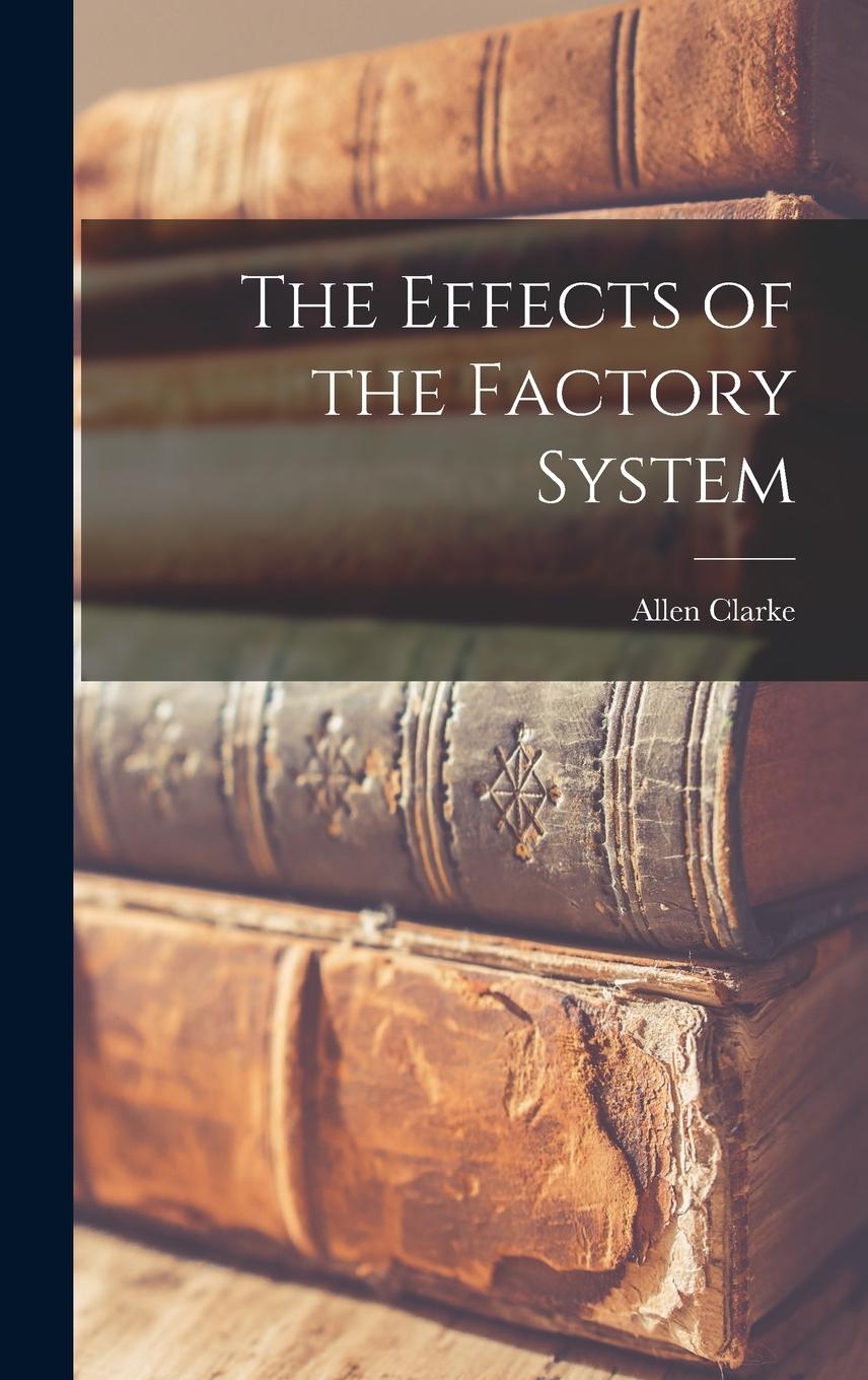 Vorderes Coverbild The Effects of the Factory System