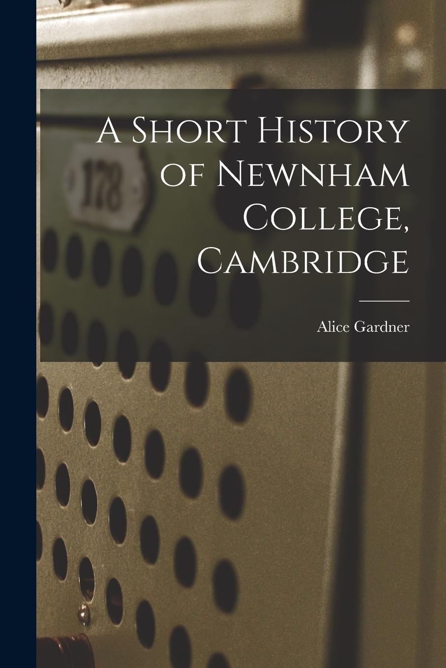 Vorderes Coverbild A Short History of Newnham College, Cambridge