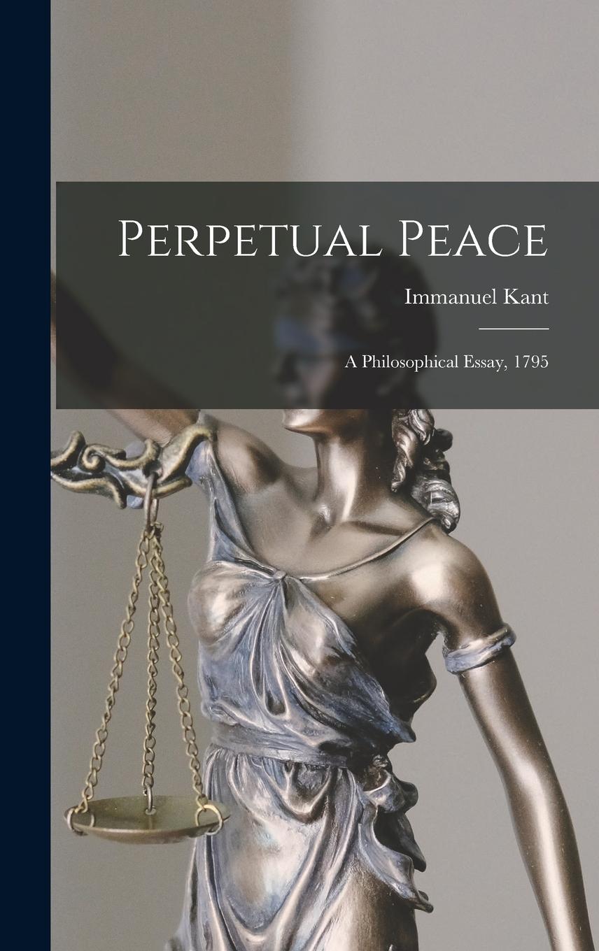 Vorderes Coverbild Perpetual Peace; a Philosophical Essay, 1795