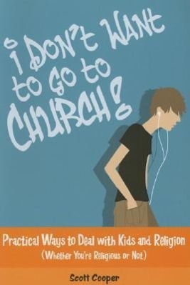 Vorderes Coverbild I Don't Want to Go to Church!